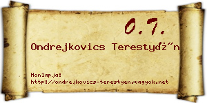 Ondrejkovics Terestyén névjegykártya